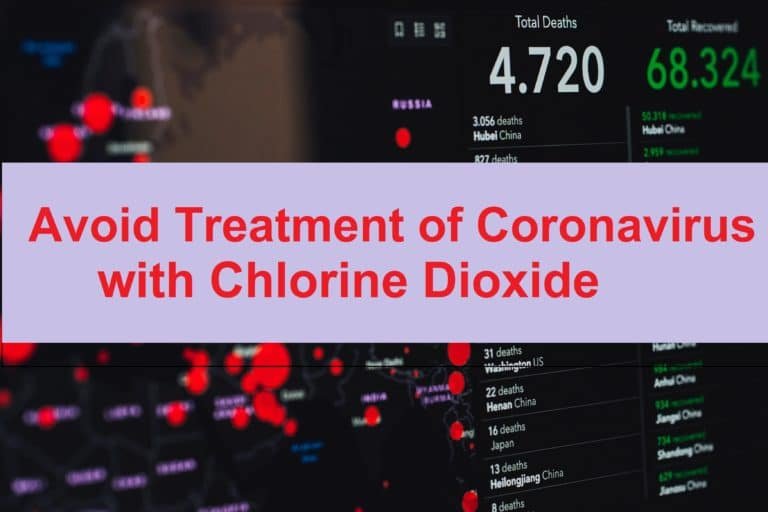 Avoid Treatment of Coronavirus with Chlorine Dioxide